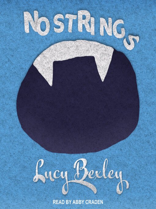 Title details for No Strings by Lucy Bexley - Available
